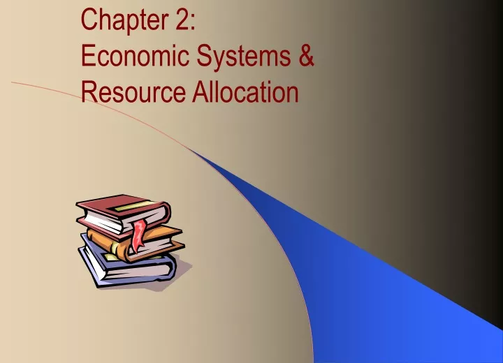 chapter 2 economic systems resource allocation