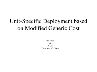 Unit-Specific Deployment based on Modified Generic Cost