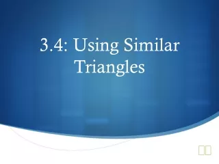 3.4: Using Similar Triangles