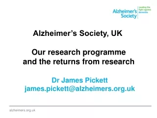 Dr James Pickett james.pickett@alzheimers.uk