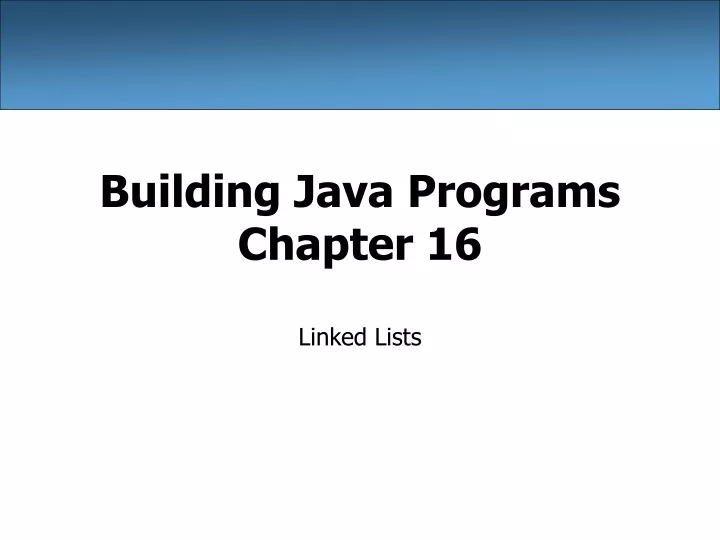 building java programs chapter 16