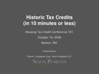 Historic Tax Credits  (in 10 minutes or less)