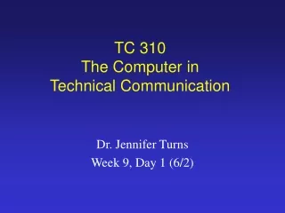TC 310  The Computer in  Technical Communication