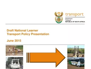 Draft National Learner Transport Policy Presentation June 2015