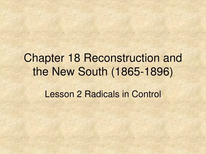chapter 18 reconstruction and the new south 1865 1896