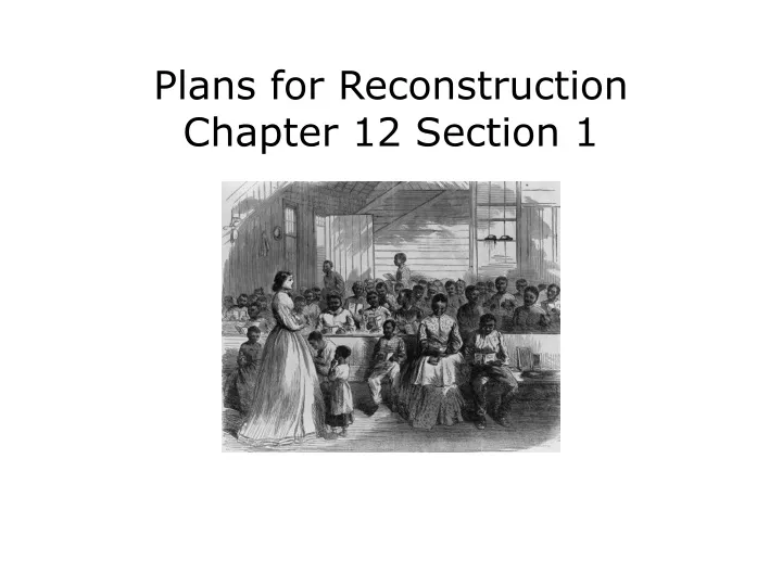 plans for reconstruction chapter 12 section 1