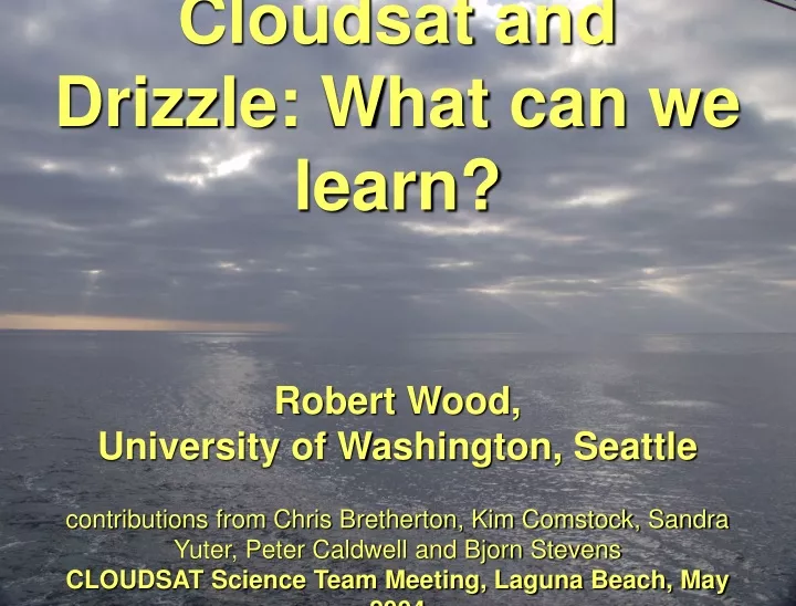 cloudsat and drizzle what can we learn robert