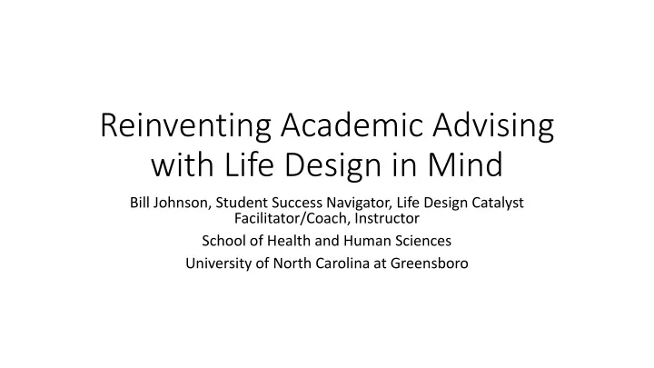 reinventing academic advising with life design in mind