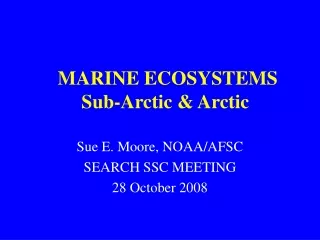 MARINE ECOSYSTEMS Sub-Arctic &amp; Arctic