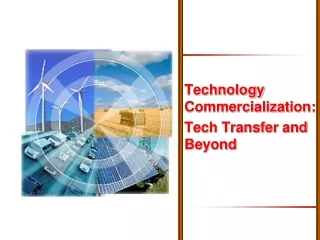 Technology Commercialization: Tech Transfer and Beyond