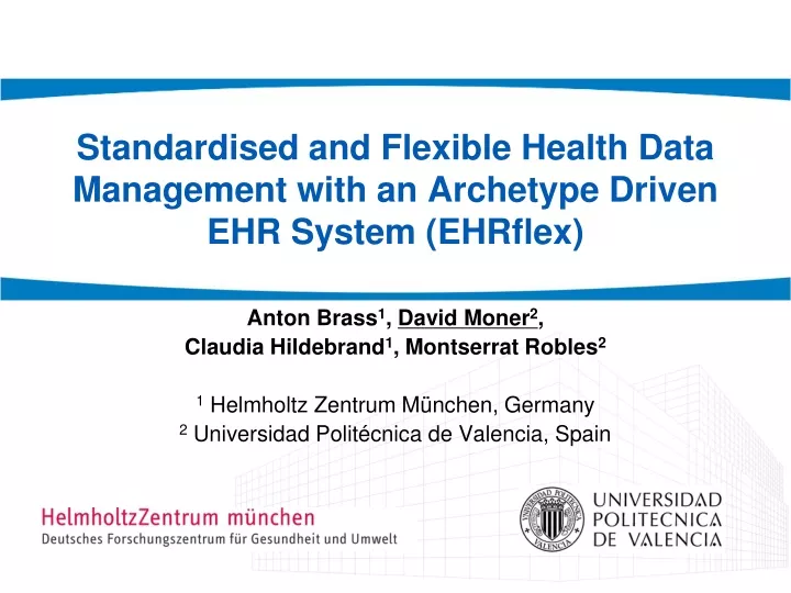 standardised and flexible health data management with an archetype driven ehr system ehrflex