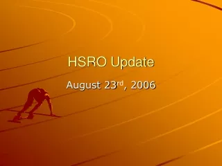 HSRO Update