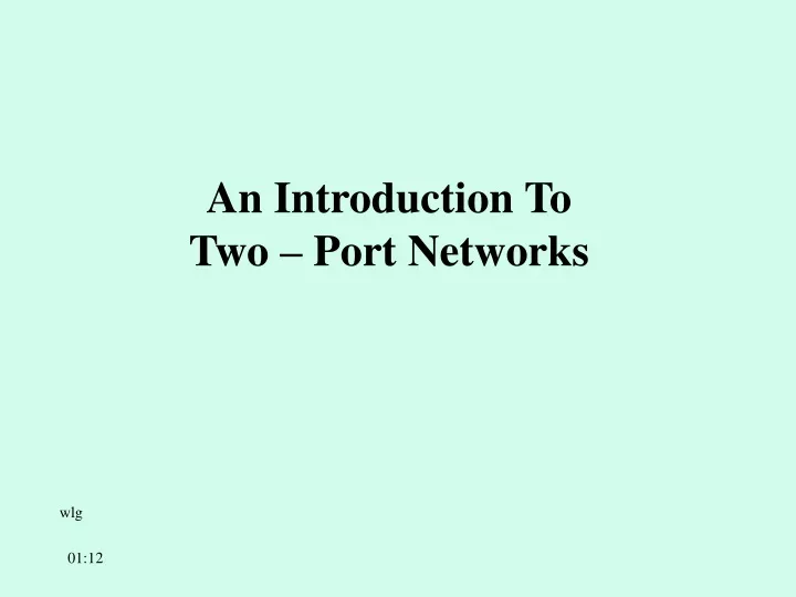an introduction to two port networks