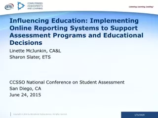 Linette McJunkin, CA&amp;L Sharon Slater, ETS CCSSO National Conference on Student Assessment