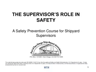THE SUPERVISOR’S ROLE IN SAFETY A Safety Prevention Course for Shipyard Supervisors