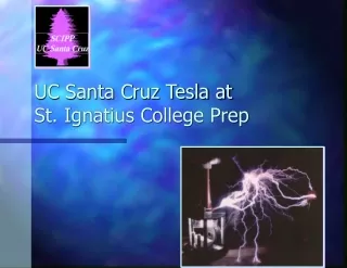 UC Santa Cruz Tesla at  St. Ignatius College Prep