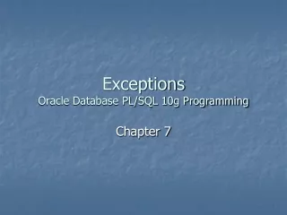 Exceptions Oracle Database PL/SQL 10g Programming