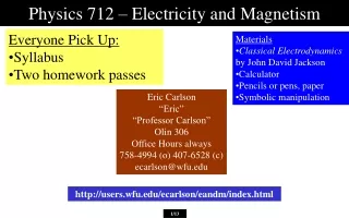 Physics 712 – Electricity and Magnetism