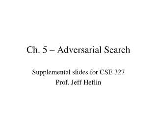 Ch. 5 – Adversarial Search