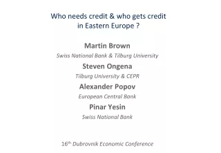 Who needs credit &amp; who gets credit  in Eastern Europe ?