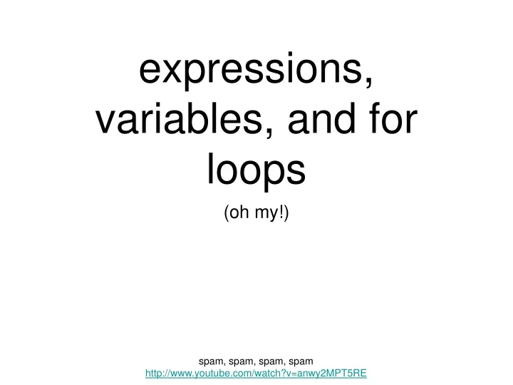expressions variables and for loops