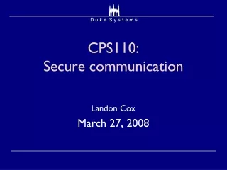 CPS110:  Secure communication