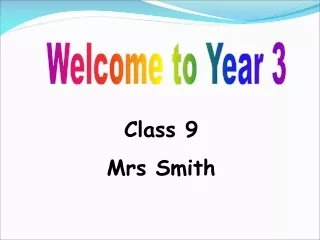 Class 9  Mrs Smith