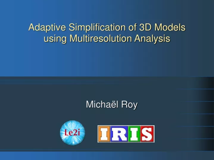 adaptive simplification of 3d models using multiresolution analysis