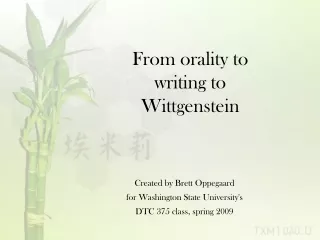 From orality to  writing to  Wittgenstein