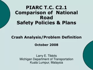 Larry E. Tibbits Michigan Department of Transportation Kuala Lumpur, Malaysia