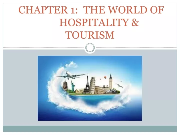 chapter 1 the world of hospitality tourism