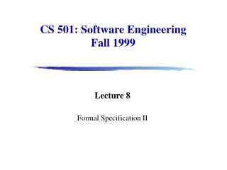 CS 501: Software Engineering Fall 1999