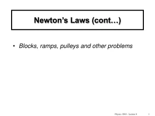 Newton’s Laws (cont…)