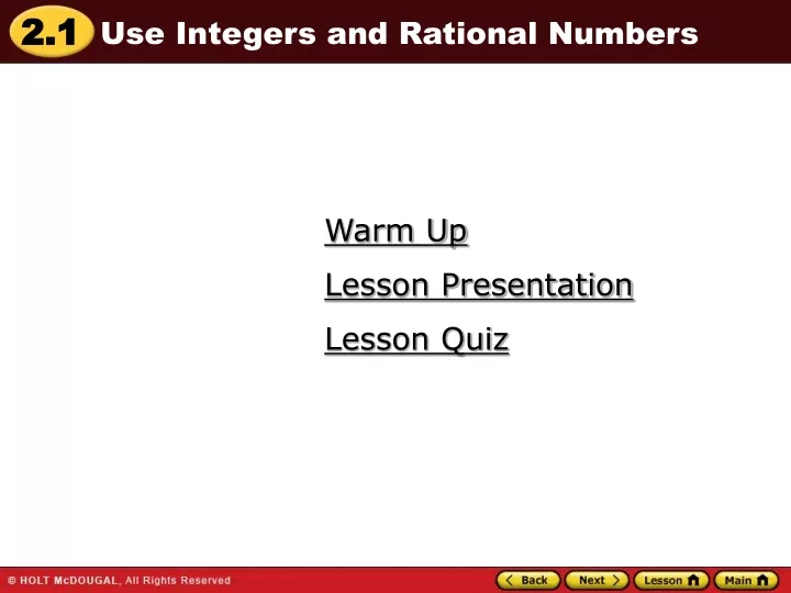 use integers and rational numbers