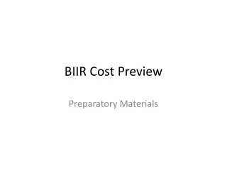 BIIR Cost Preview