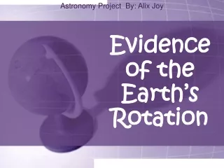 Evidence of the Earth’s Rotation