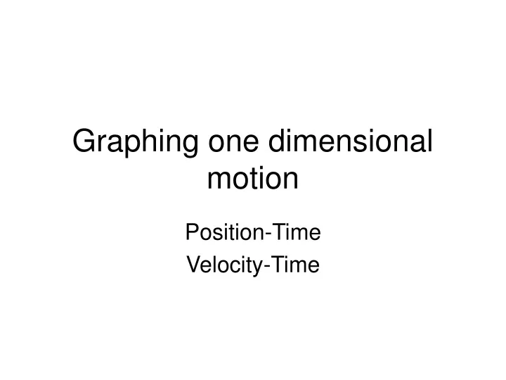 graphing one dimensional motion