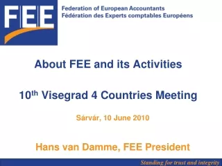 About FEE and its Activities 10 th  Visegrad 4 Countries Meeting