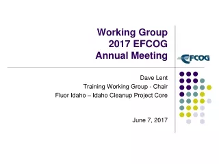 Working Group 2017 EFCOG  Annual Meeting