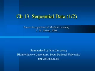 Ch 13. Sequential Data (1/2) Pattern Recognition and Machine Learning,  C. M. Bishop, 2006.