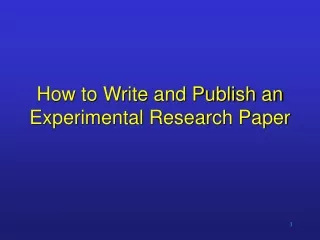 How to Write and Publish an Experimental Research Paper