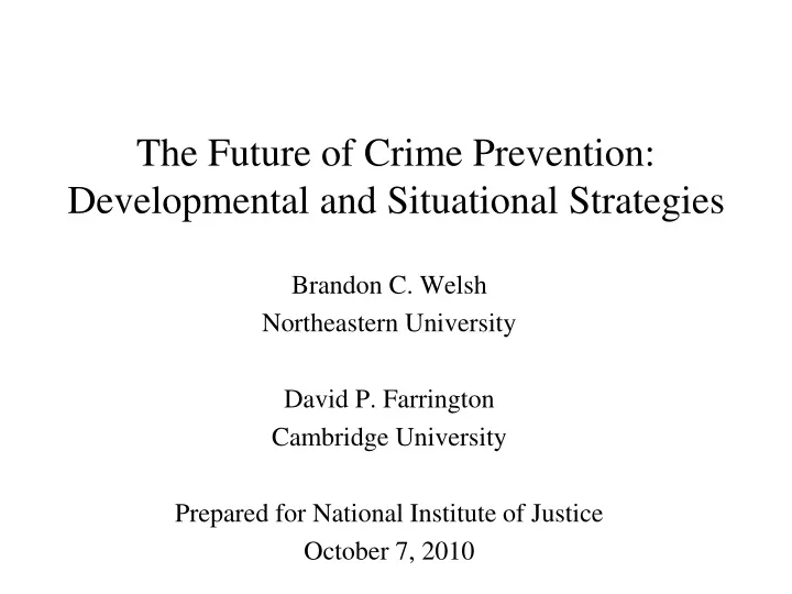the future of crime prevention developmental and situational strategies