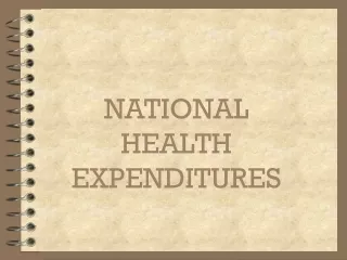 NATIONAL HEALTH EXPENDITURES