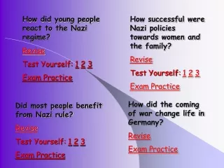 How did young people react to the Nazi regime? Revise Test Yourself:  1 2 3 Exam Practice
