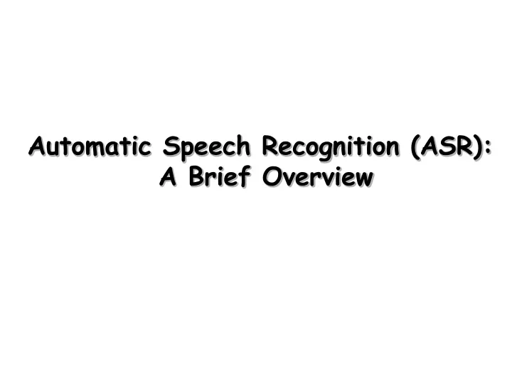 automatic speech recognition asr a brief overview