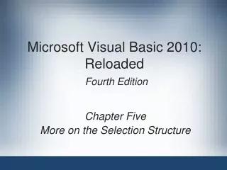 Microsoft Visual Basic 2010: Reloaded Fourth Edition