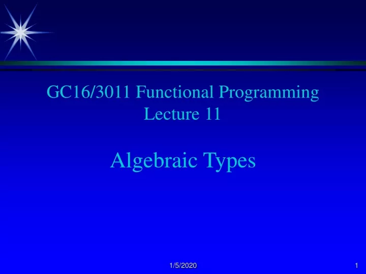 gc16 3011 functional programming lecture 11 algebraic types