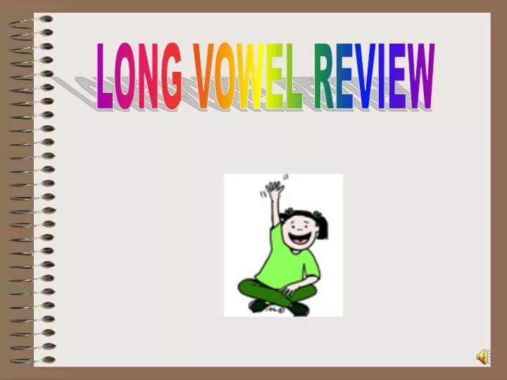 long vowel review