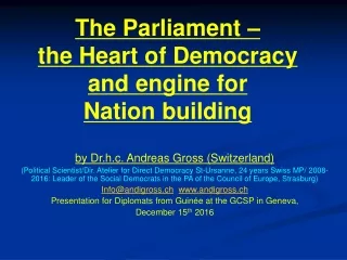 The Parliament –  the Heart of Democracy and engine for  Nation building