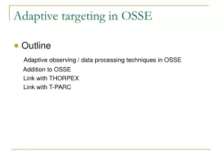 Adaptive targeting in OSSE